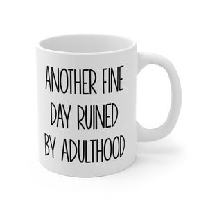 Another fine day ruined by adulthood