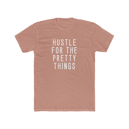 HUSTLE FOR THE PRETTY THINGS
