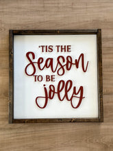 Load image into Gallery viewer, Tis the season to be jolly | READY TO SHIP