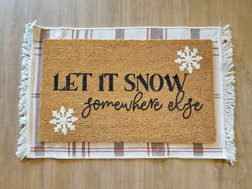 Let it snow -somewhere else | Doormat