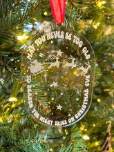 Load image into Gallery viewer, May you never be too old to search the skies on Christmas Eve | Ornament