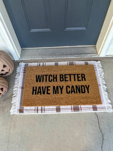 Witch better have my candy | Doormat