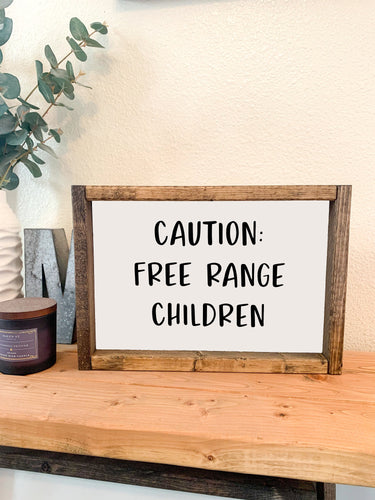 Caution free range children | framed wood sign