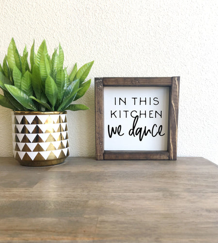 In this kitchen we dance | framed wood sign