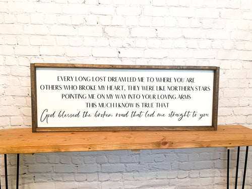 God blessed the broken road that led me straight to you Wood Sign rustic Farmhouse Sign Country Song Lyric Wall Decor over the bed wall art