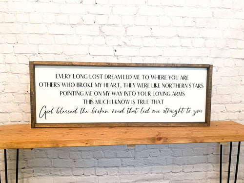 God blessed the broken road that led me straight to you | framed wood sign