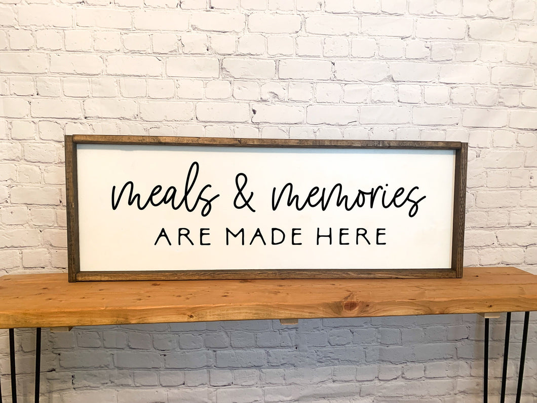 Meals and memories are made here | framed wood sign | Wall art