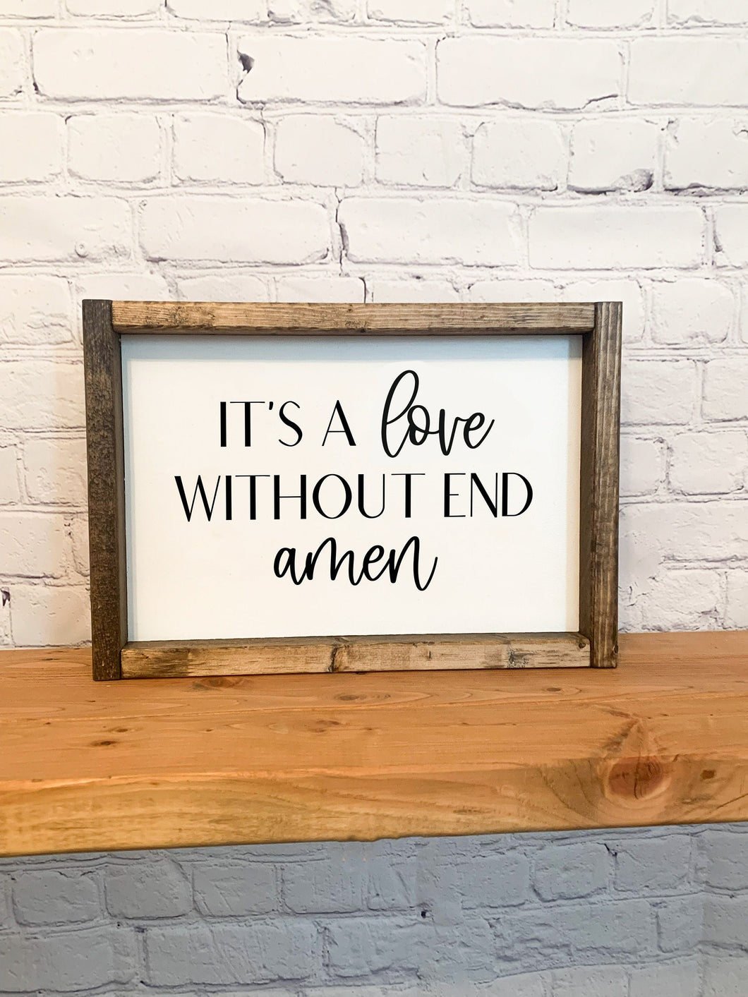 It's a love without end amen | framed wood sign | First dance song gift | Anniversary gift | country song | Wall art