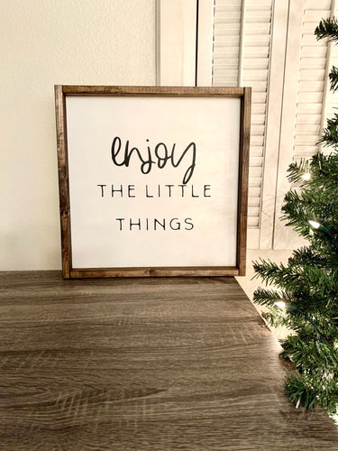 Enjoy the little things | framed wood sign