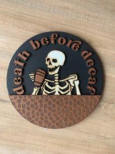 Load image into Gallery viewer, Death before decaf | Coffee Bar sign | Coffee sign | Round wood sign | Coffee lover gift | Wall art