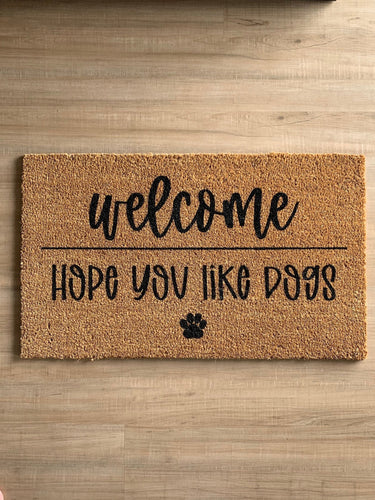 Welcome hope you like dogs  | Doormat | Front Porch Decor | Welcome Mat | Home Doormat