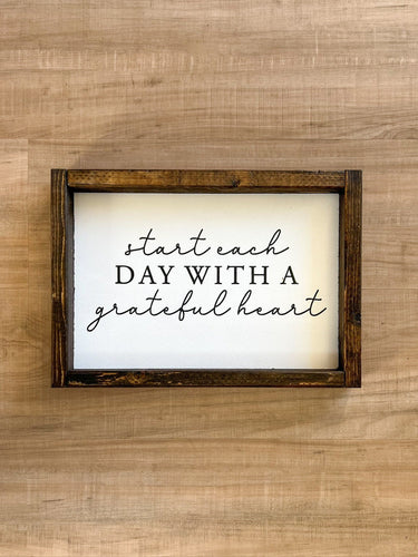 Start each day with a grateful heart | framed wood sign