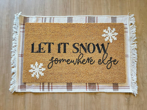 Let it snow - somewhere else | Doormat | Front Porch Decor | Welcome Mat | Home Doormat | Fall Winter Doormat | Funny doormat