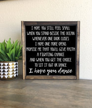 Load image into Gallery viewer, I hope you dance | framed wood sign | | Country lyric sign | Graduation gift | Southern style home decor | Wall art