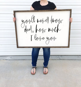 You'll never know dear how much I love you | framed wood sign | Nursery wall decor | Girls room wall sign | Wall art
