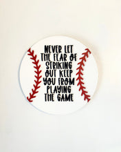 Load image into Gallery viewer, Never let the fear of striking out keep you from playing the game Babe Ruth | 3D Round wood sign | Baseball theme kids room wall art decor