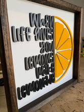 Load image into Gallery viewer, When life gives you lemons make lemonade  | 3D lettering framed wood sign | Wall art