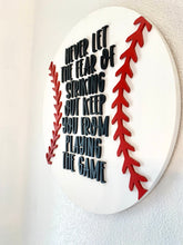 Load image into Gallery viewer, Never let the fear of striking out keep you from playing the game Babe Ruth | 3D Round wood sign | Baseball theme kids room wall art decor