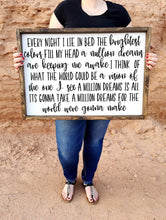 Load image into Gallery viewer, Every night I lie in bed the brightest colors fill my head | Greatest showman | Nursery wall decor | framed wood sign | Wall art