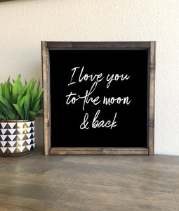 I love you to the moon and back framed wood sign | Nursery wall art | living room wall decor