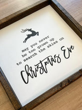 Load image into Gallery viewer, May you never be too grown to search the skies on Christmas eve | framed wood sign