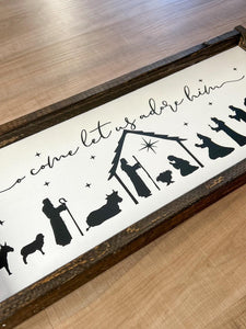 O come let us adore him | Nativity scene | framed wood sign