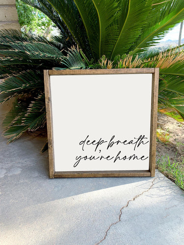 Deep breath, you're home | framed wood sign | Entry way wall decor | Wall art