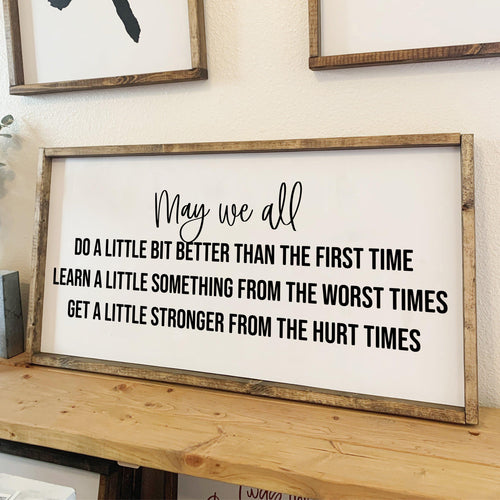 May we all | framed wood sign | Country lyrics sayings | Southern style wall decor | Wall art
