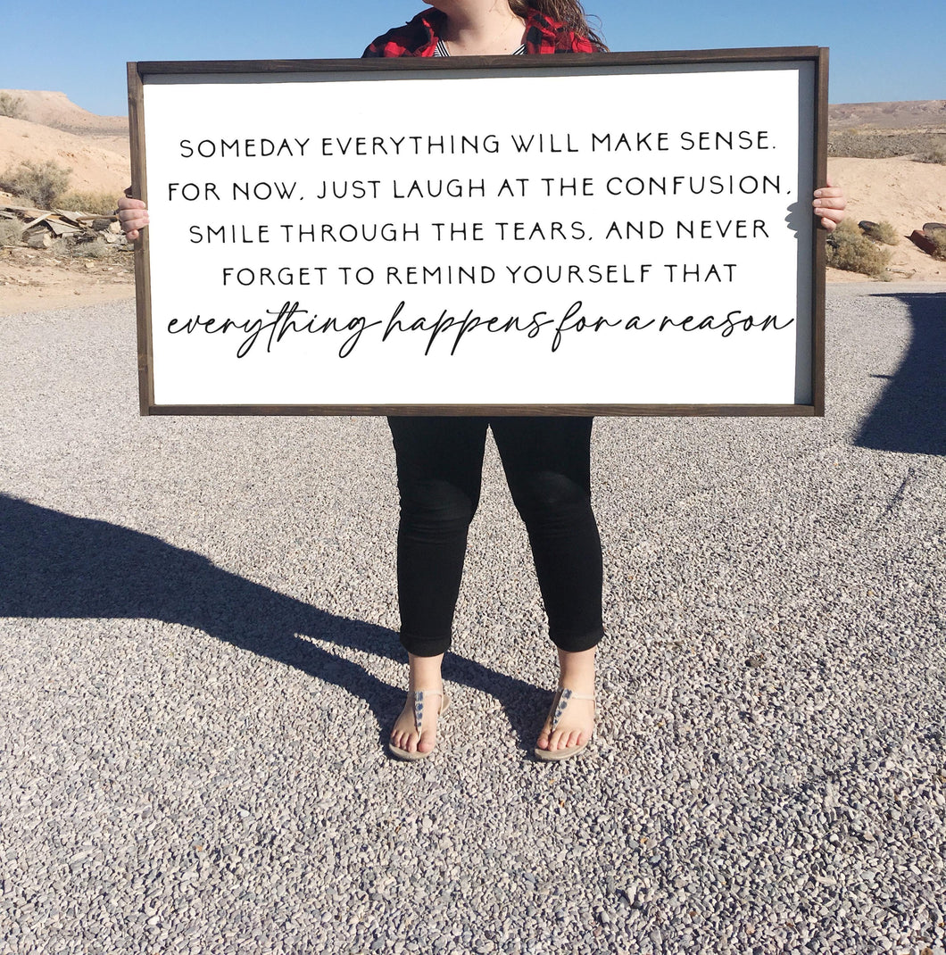 Someday everything will make sense, everything happens for a reason | framed wood sign | Wall art