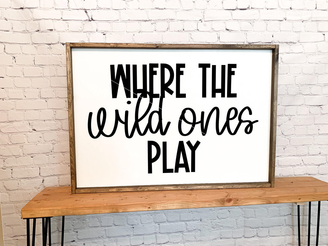 Where the wild ones play | framed wood sign | Kids play room decor | Wall art | Nursery wall decor