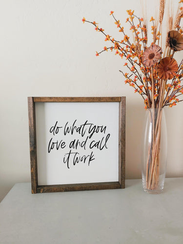 Do what you love and call it work | framed wood sign | Home office decor | Wall art