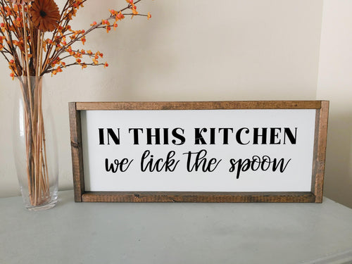 In this kitchen we lick the spoon | framed wood sign | Wall art
