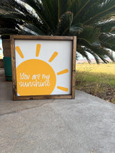 Load image into Gallery viewer, You are my sunshine | framed wood sign | Nursery wall sign | Kids room decor | Wall art