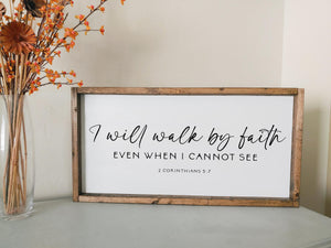 I will walk by faith even when I cannot see Corinthians | Scripture Bible verse | framed wood sign | Wall art