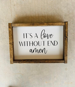 It's a love without end amen | framed wood sign | First dance song gift | Anniversary gift | country song | Wall art