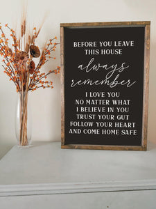 Before you leave this house always remember framed wood sign | Rustic Farmhouse Home Decor | Entry way hall wall art sign