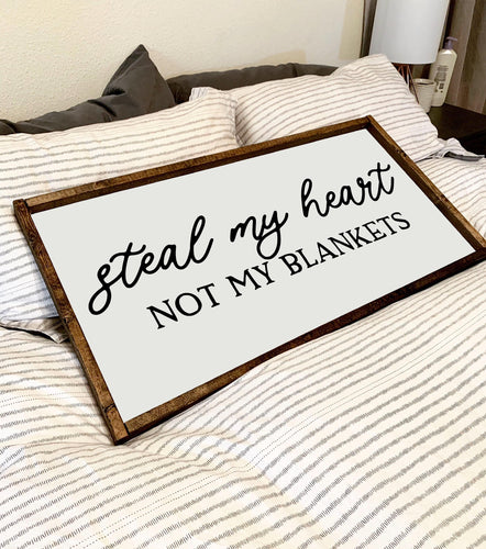 Steal my heart not my blankets framed wood sign | Above over the bed wall art Anniversary gift