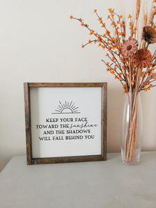 Keep your face toward the sunshine framed wood sign Wall art Above over the bed wall decor | master bedroom wall decor motivational quote