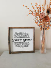 Load image into Gallery viewer, Grow with grace framed wood sign Wall art Above over the bed wall decor | master bedroom wall decor motivational quote uplifting art