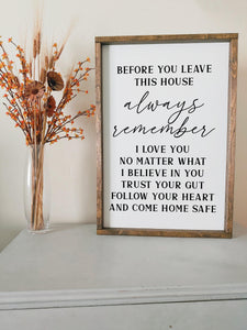 Before you leave this house always remember framed wood sign | Rustic Farmhouse Home Decor | Entry way hall wall art sign