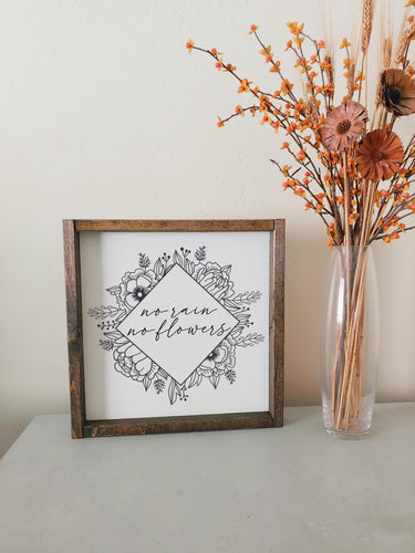 No rain no flowers framed wood sign Wall art Above over the bed wall decor | master bedroom wall decor motivational quote