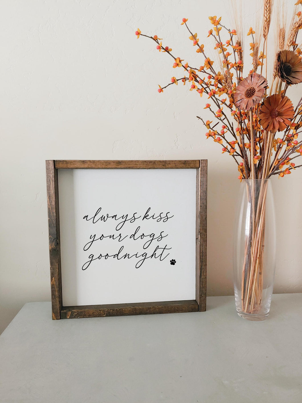 Always kiss your dogs goodnight | framed wood sign | Wall art | Gift for dog lovers