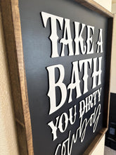 Load image into Gallery viewer, Take a bath you dirty cowboy | framed wood sign | Above toilet over sink wall decor | Western bathroom wall art | country home decor