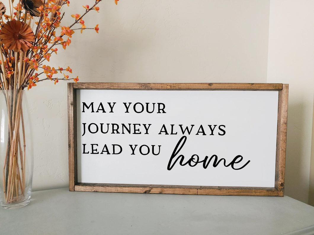 May your journey always lead you home | framed wood sign | Entry way wall decor | Above over couch wall art