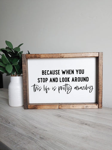 This life is pretty amazing | framed wood sign | Wall art