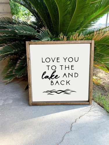 Love you to the lake and back | framed wood sign | Wall art