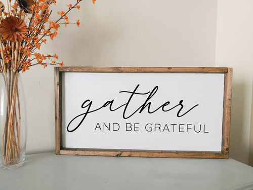 Gather and be grateful | framed wood sign | Wall art | Entry way wall decor | Above the couch sign | Fall thanksgiving home decor