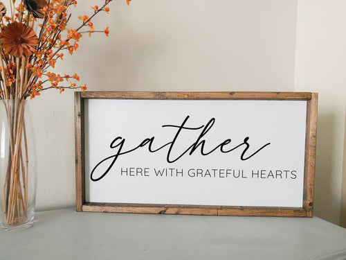 Gather here with grateful hearts | framed wood sign | Wall art | Entry way wall decor | Above the couch sign | Fall thanksgiving home decor