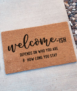 Welcome-ish depends on who you are and how long you stay | READY TO SHIP