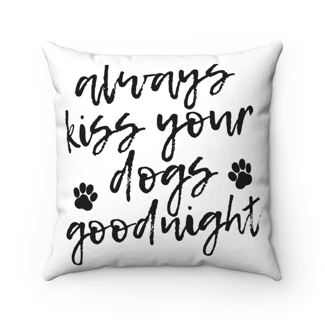 Always kiss your dogs goodnight